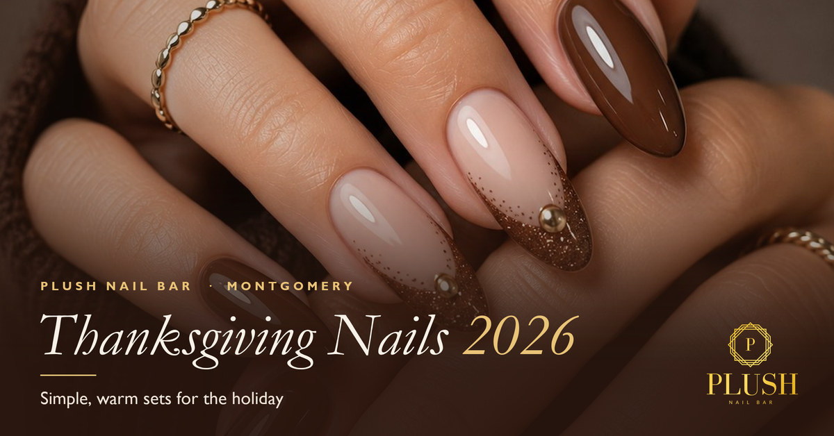 Home 23 Thanksgiving Nails 2026 banner from Plush Nail Bar Montgomery with nude almond nails, espresso glitter French tips and gold studs