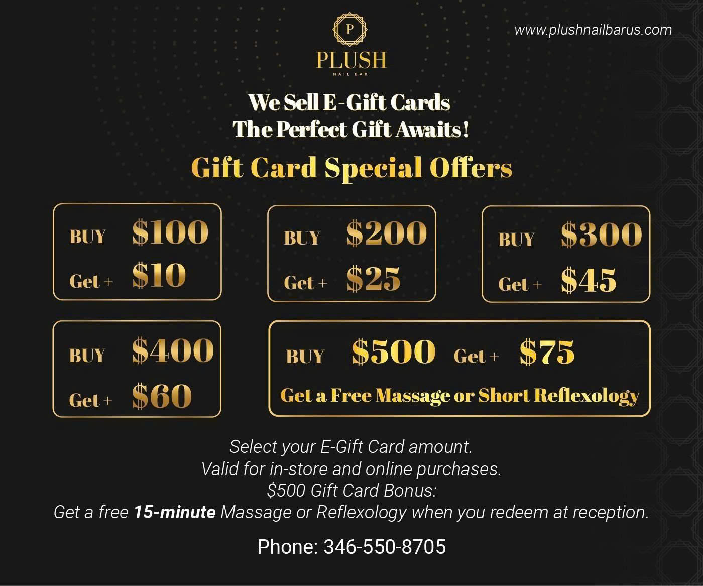 Plush Nail Bar holiday gift card promotion displaying bonus offers: Buy $100 get $10, Buy $200 get $25, Buy $300 get $45, Buy $400 get $60, Buy $500 get $75 plus a free 15-minute massage or reflexology session. Includes phone number 346-550-8705.